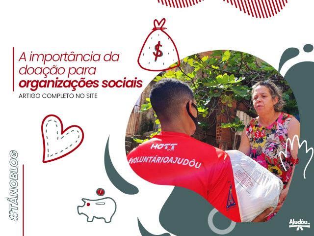 Ajudou - A IMPORTÂNCIA DA DOAÇÃO PARA ORGANIZAÇÕES SOCIAIS